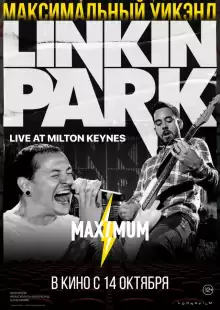 Linkin Park: Дорога к революции (живой концерт в Милтон Кейнз) / Linkin Park: Road to Revolution: Live at Milton Keynes
